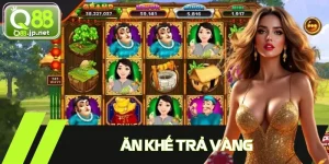 Ăn Khế Trả Vàng – Game Nổ Hũ Cực Chất Tại Q88, Chơi Là Trúng