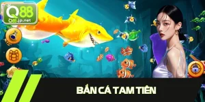 Bắn Cá Tam Tiên - Bỏ Túi Mẹo Ngay, Săn Ngay Boss Khủng x2000