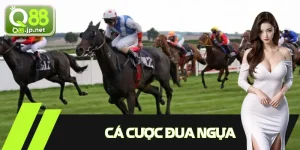 Cá Cược Đua Ngựa | Trải Nghiệm Với Cơ Hội Thắng Lớn Tại Q88