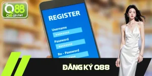 Đăng Ký Q88 Ngay Hôm Nay Để Nhận Thưởng Chào Mừng Cực Khủng