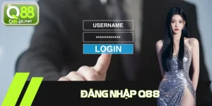 Hướng Dẫn Đăng Nhập Q88 Nhanh | Không Lỗi, Không Gián Đoạn