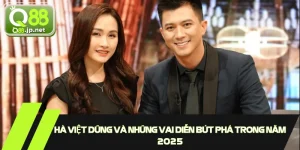 Hà Việt Dũng Và Những Vai Diễn Bứt Phá Trong Năm 2025