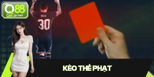Kèo Thẻ Phạt – Hướng Dẫn Chi Tiết Cách Chơi Chuẩn Xác Nhất