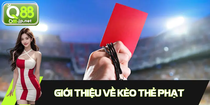 Tìm hiểu thông tin về kèo thẻ phạt trong cá cược thể thao