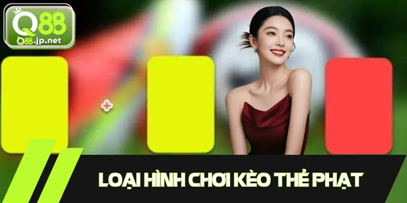 Một số loại hình cược kèo thẻ phạt phổ biến hiện nay