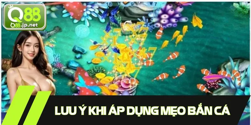 Bắn cá phải hiểu luật và chọn chế độ chơi phù hợp