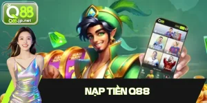 Nạp Tiền Q88 Chỉ Trong 1 Phút - Chơi Liền Tay Không Phải Chờ