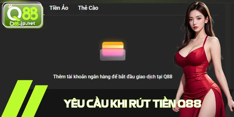 Yêu cần cần đáp ứng để rút tiền tại nhà cái