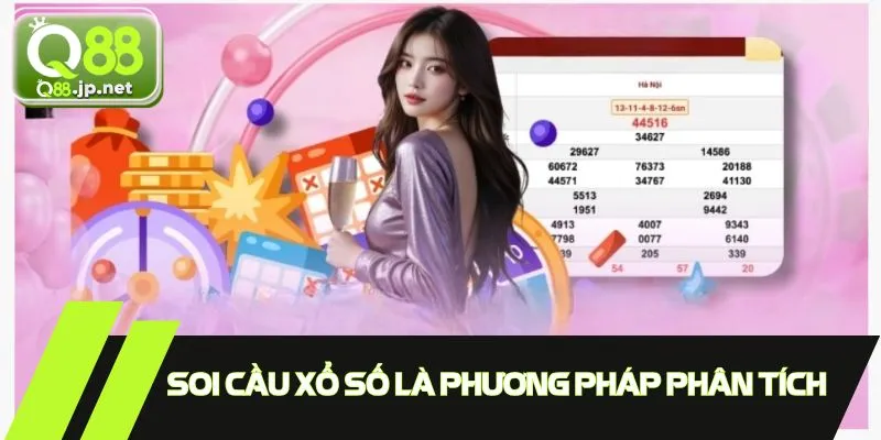 Soi cầu xổ số là phương pháp phân tích để chọn số