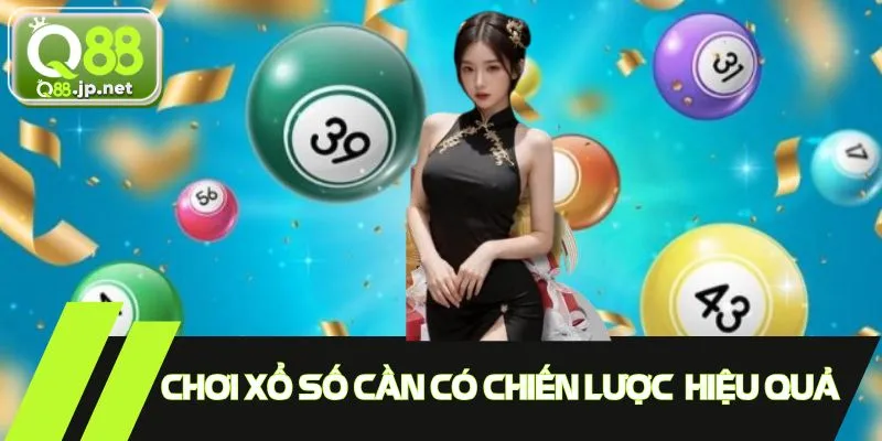 Chơi lô đề xổ số cần có chiến lược thật hiệu quả